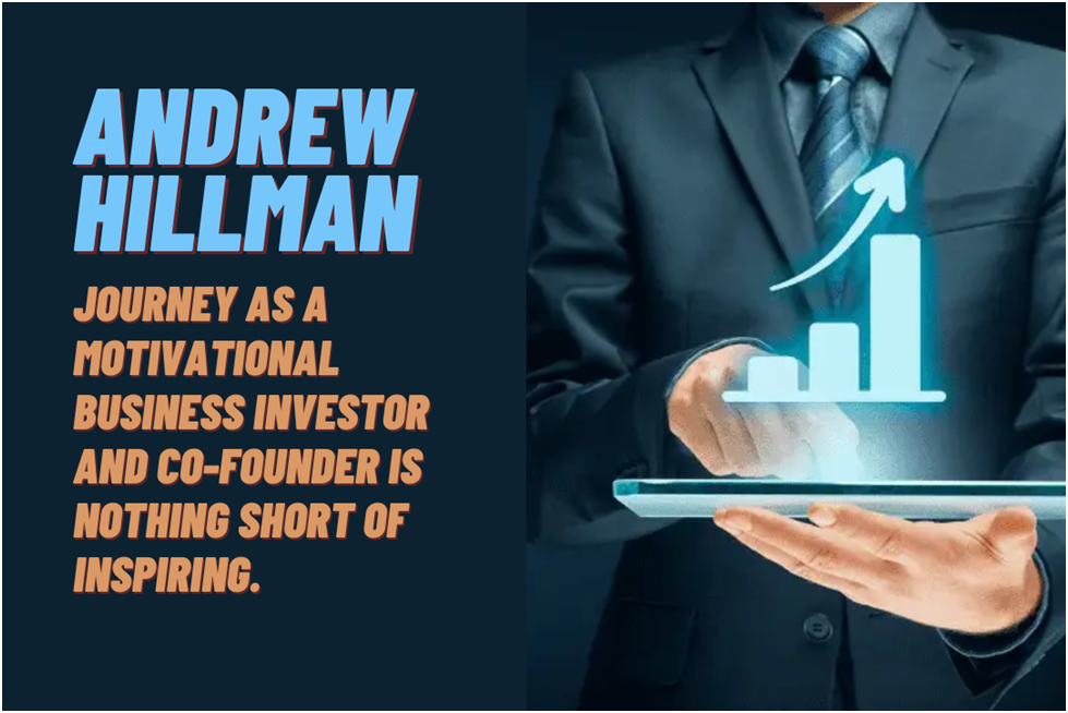 Andrew Hillman Helping Companies Achieve Long-Term Operational Success